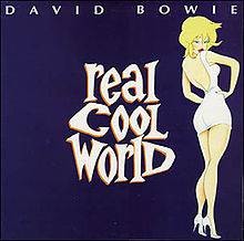 David Bowie : Real Cool World